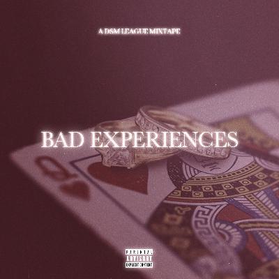 Bad Experiences 4 (Reuploaded) Bad Experiences 4 (Reuploaded)
