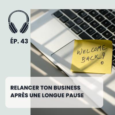 Relancer ton business après une longue pause Relancer ton business après une longue pause