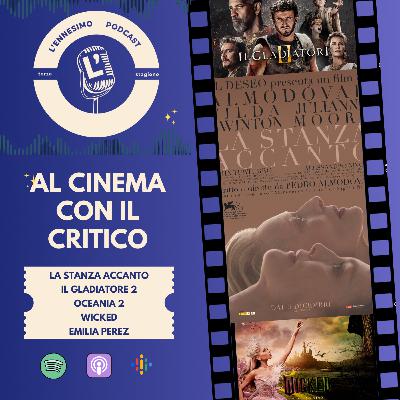 Al cinema con il critico: La stanza accanto, Il gladiatore 2, Oceania 2, Wicked, Emilia Perez