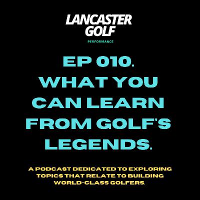 10. What you can learn from Golf's legends.
