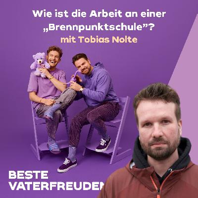 Wie ist die Arbeit an einer „Brennpunktschule"? – mit Tobias Nolte
