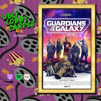 ULC 12 | Guardians of the Galaxy Vol. 3
