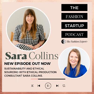 Ep10: Launching An Ethical & Sustainable Fashion Brand With Sara Collins