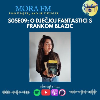 S05E09: O dječjoj fantastici s Frankom Blažić S05E09: O dječjoj fantastici s Frankom Blažić