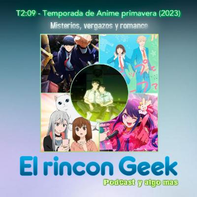 T2:09 - Temporada de Anime Primavera 2023, Los Misterios, los Emos Vengadores y el Romance Se Llevan Todos Los Premios