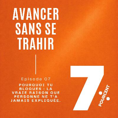 Pourquoi tu bloques : la vraie raison que personne ne t’a jamais expliquée.