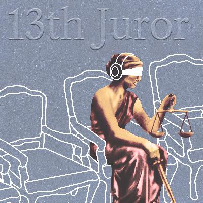 Introducing: 13th Juror Introducing: 13th Juror