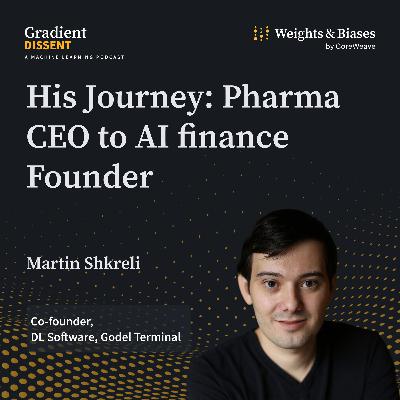 From Pharma to AGI Hype, and Developing AI in Finance: Martin Shkreli’s Journey