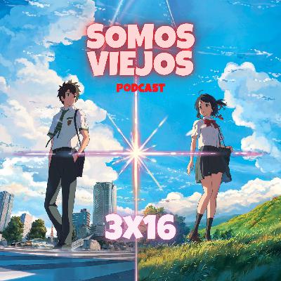 3x16 Your name | Somos Viejos