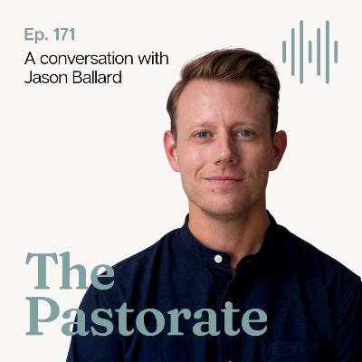 Jason Ballard on Hope for the Church in Canada, Serving Pastors as a Pastor, and the Importance of Pastoral Friendship