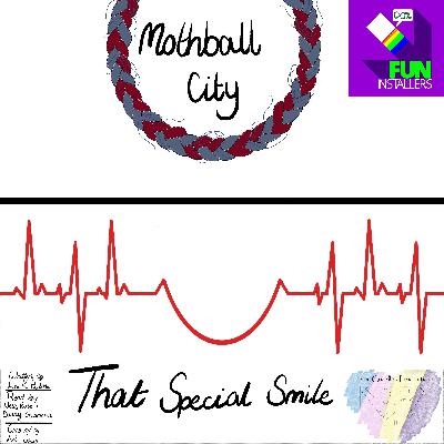 Mothball City & That Special Smile