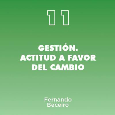 11 - Gestión - Actitud a favor del cambio