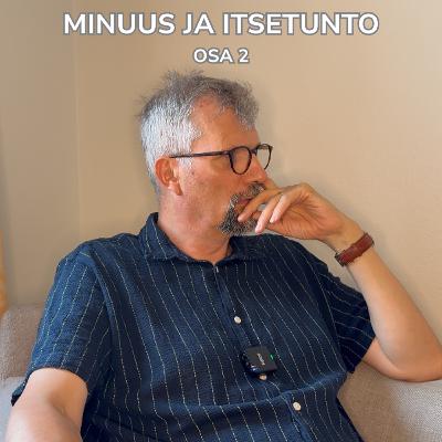 Minuus ja itsetunto (osa 2). Vieraana psykoanalyytikko Joachim von Weissenberg |Terapeutin huoneessa Podcast #4