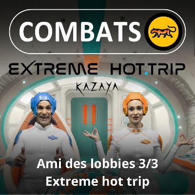 S05E11 Ami des lobbies 3/3 : Extreme hot trip (Hadi Rassi)