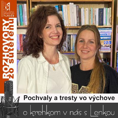 Rozhovory zo suterénu 36 - Pochvaly a tresty vo výchove (Lucia Kúdelová, Lenka Valentíniová) Rozhovory zo suterénu 36 - Pochvaly a tresty vo výchove (Lucia Kúdelová, Lenka Valentíniová)