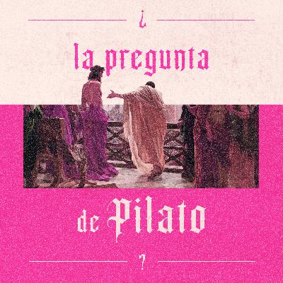La Pregunta de Pilato
