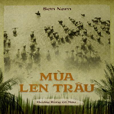 01. Mùa Len Trâu - Sơn Nam - Kẻ Trộm Hương - Khung cảnh hùng vĩ mùa nước nổi 01. Mùa Len Trâu - Sơn Nam - Kẻ Trộm Hương - Khung cảnh hùng vĩ mùa nước nổi