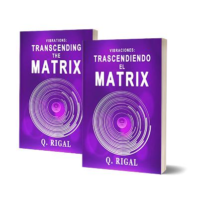 VIBRACIONES: Trascendiendo El Matrix (Español)