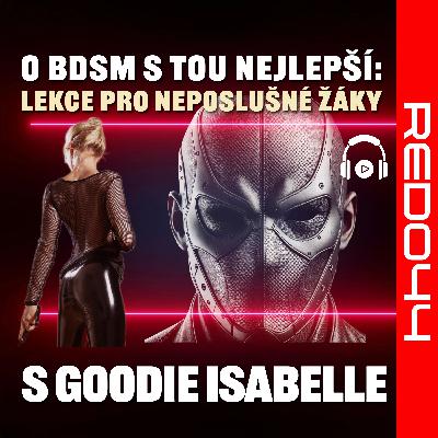 RED044 O BDSM s tou nejlepší: Lekce pro neposlušné žáky s Goodie Isabelle