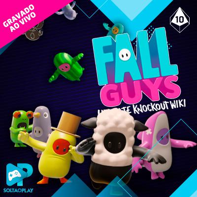 Solta o Play #25 | Papo Livre enquanto jogamos Olimpíedas do FALLsão Guys!