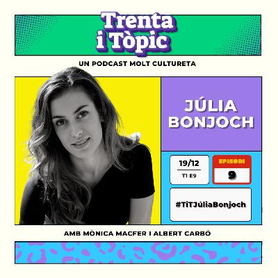 TiT amb JÚLIA BONJOCH TiT amb JÚLIA BONJOCH