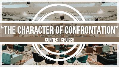 “The Character of Confrontation” “The Character of Confrontation”