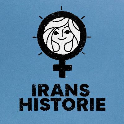 S5 - Episode 3: Irans historie - Kvindekamp for frihed