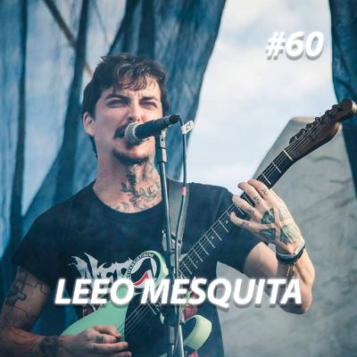 #60 - Leeo Mesquita (Surra)