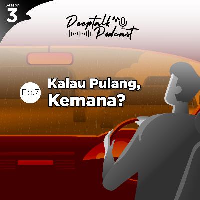 Kalau Pulang, Kemana?