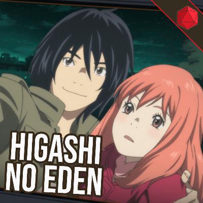 031 - Higashi no Eden | Dado Fractal Podcast