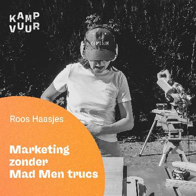 026 - Marketing zonder Mad Men trucs — met Roos Haasjes
