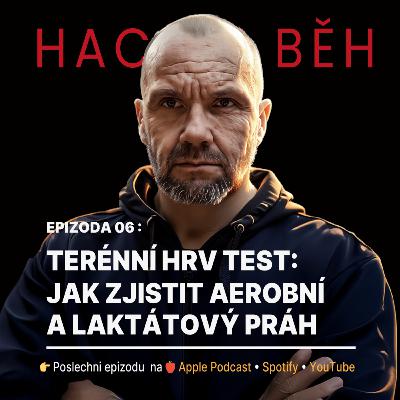EPIZODA 06: Terénní HRV test: jak zjistit aerobní a laktátový práh EPIZODA 06: Terénní HRV test: jak zjistit aerobní a laktátový práh