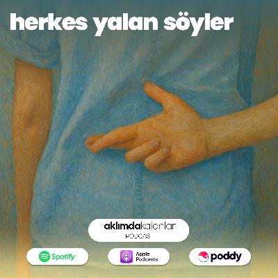 44 | Herkes Yalan Söyler