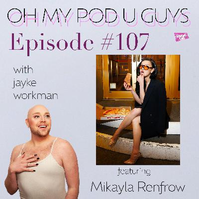 #107 My Exit Music, Please with Mikayla Renfrow