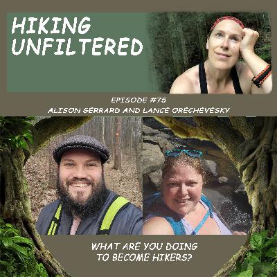 Episode #75 - Alison and Lance "What are you doing to become hikers?"