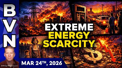 Bright Videos News, Mar 24, 2026 – Get Ready to Survive Extreme Energy Scarcity