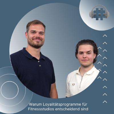 Folge 158 - Warum Loyalitätsprogramme für Fitnessstudios entscheidend sind Folge 158 - Warum Loyalitätsprogramme für Fitnessstudios entscheidend sind