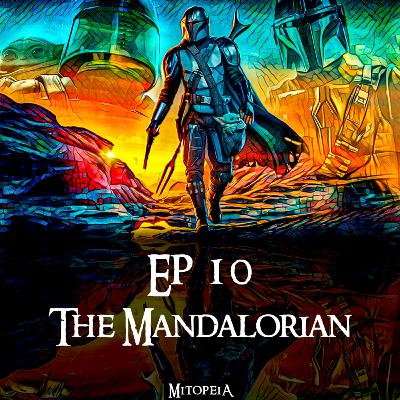 Mitopeia Ep 10 Mandalorian Mitopeia Ep 10 Mandalorian