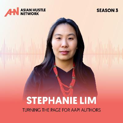 Stephanie Lim // S3 Ep 210 // Turning the Page for AAPI Authors Stephanie Lim // S3 Ep 210 // Turning the Page for AAPI Authors