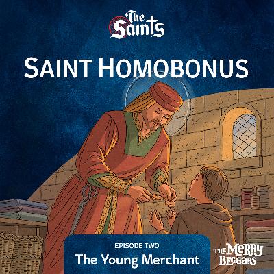 Saint Homobonus: Episode Two