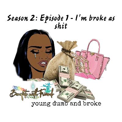 I’m broke as sh*t 😢 I’m broke as sh*t 😢