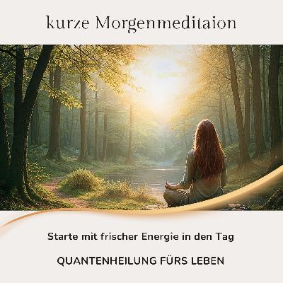 Morgenmeditation kurz: Klarer Kopf, neue Energie