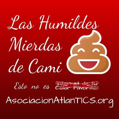 Intro y "Humildes Mierdas de Cami" - Internet de tu Color Favorito 04x14 Intro y "Humildes Mierdas de Cami" - Internet de tu Color Favorito 04x14