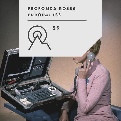 S3R59 - PROFONDA ROSSA - Europa: ISS