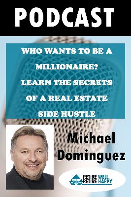Episode #202: Who Wants To Be A Millionaire? Learn The Secrets Of A Real Estate Side Hustle Episode #202: Who Wants To Be A Millionaire? Learn The Secrets Of A Real Estate Side Hustle
