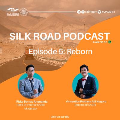 Episode 5: Reborn - Belt and Road Initiative Mythbusting Episode 5: Reborn - Belt and Road Initiative Mythbusting