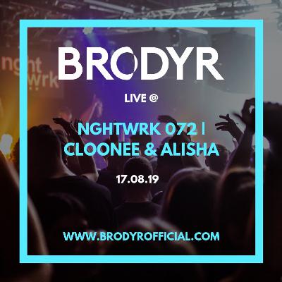 BRODYR Live @ Nghtwrk 072 | Cloonee & ALISHA BRODYR Live @ Nghtwrk 072 | Cloonee & ALISHA