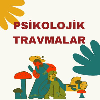 Psikolojik Travmalar