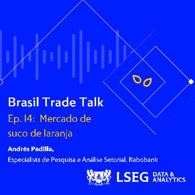 Ep14 | Mercado de Suco de Laranja