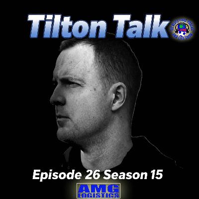 Tilton TalkCast Episode 26 Season 15 Tilton TalkCast Episode 26 Season 15